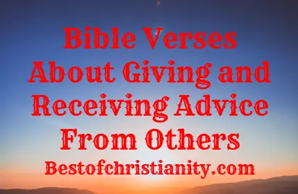 Bible Verses About Giving and Receiving Advice From Others