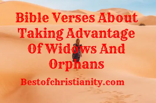 Bible Verses About Taking Advantage Of Widows And Orphans