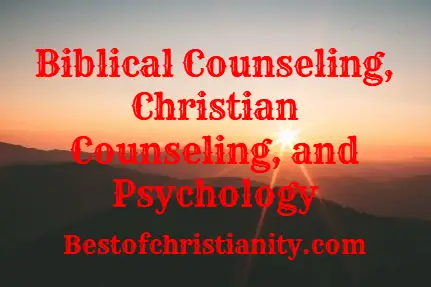 Biblical Counseling Christian Counseling and Psychology