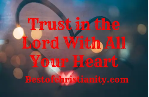 Trust in the Lord With All Your Heart