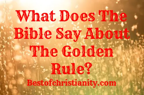 What Does The Bible Say About The Golden Rule