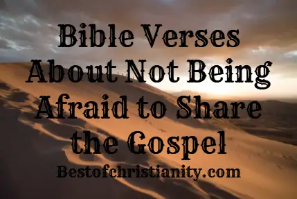 Bible Verses About Not Being Afraid to Share the Gospel