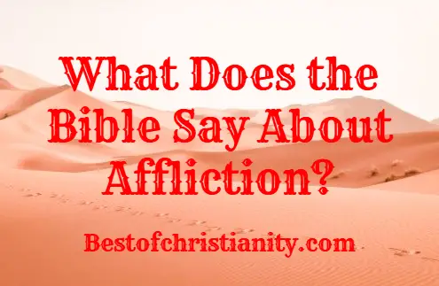 What Does the Bible Say About Affliction