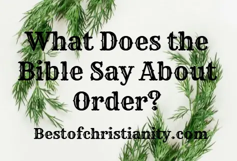 What Does the Bible Say About Order