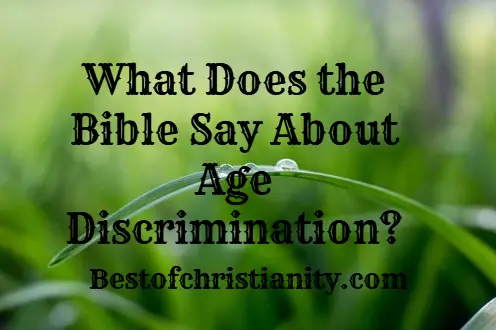 What Does the Bible Say About Age Discrimination