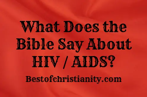 What Does the Bible Say About HIV AIDS