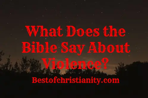 What Does the Bible Say About Violence
