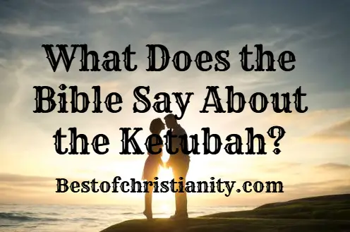 What Does the Bible Say About the Ketubah
