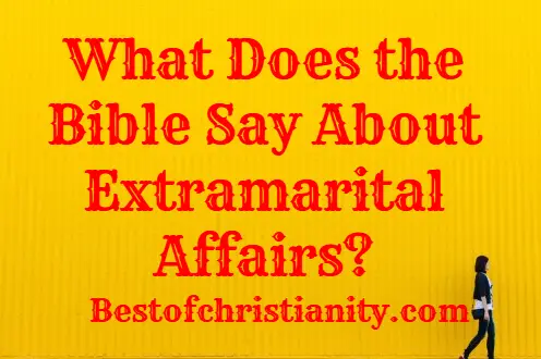 What Does the Bible Say About Extramarital Affairs