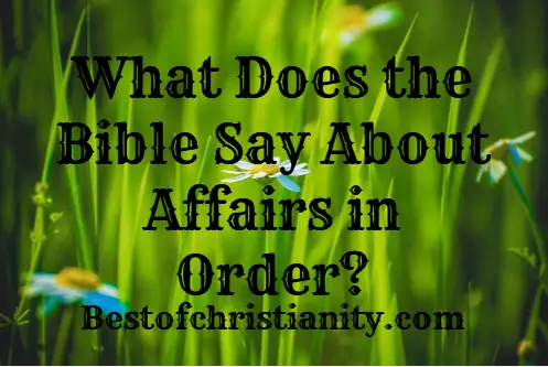 What Does the Bible Say About Affairs in Order