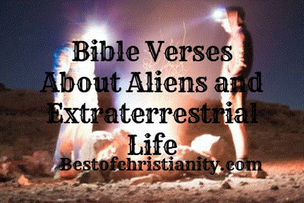 Bible Verses About Aliens and Extraterrestrial Life