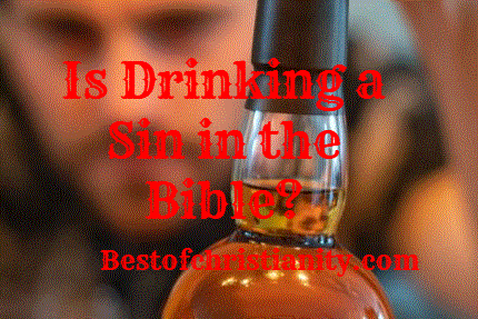Is Drinking a Sin in the Bible