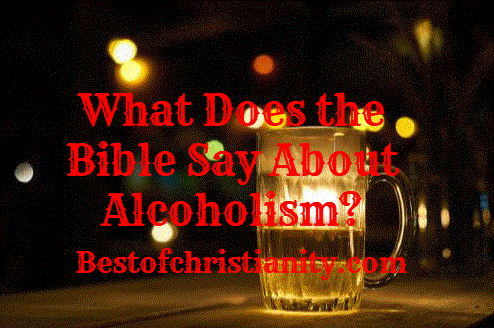 What Does the Bible Say About Alcoholism