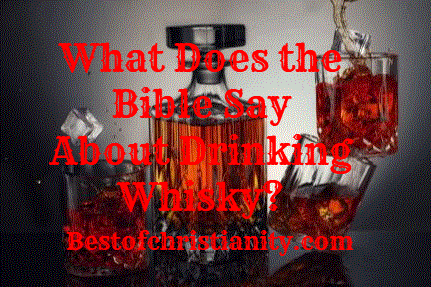 What Does the Bible Say About Drinking Whisky