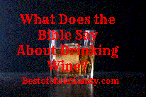 What Does the Bible Say About Drinking Wine