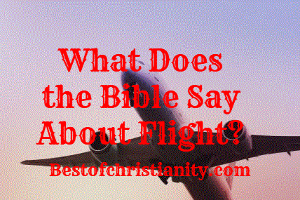 What Does the Bible Say About Flight