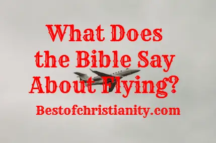 What Does the Bible Say About Flying