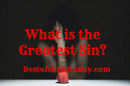 What is the Greatest Sin
