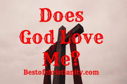 Does God Love Me?