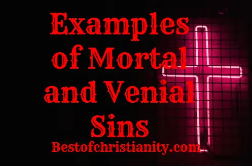 Examples of Mortal and Venial Sins