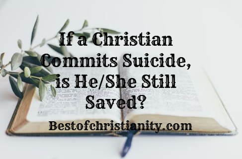 If a Christian Commits Suicide is He or She Still Saved