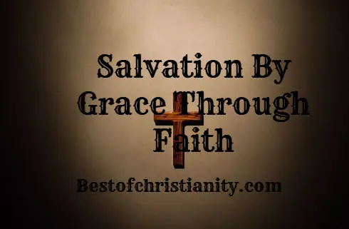 Salvation By Grace Through Faith