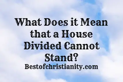 What Does it Mean that a House Divided Cannot Stand