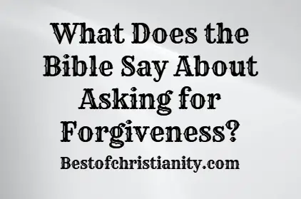 What Does the Bible Say About Asking for Forgiveness