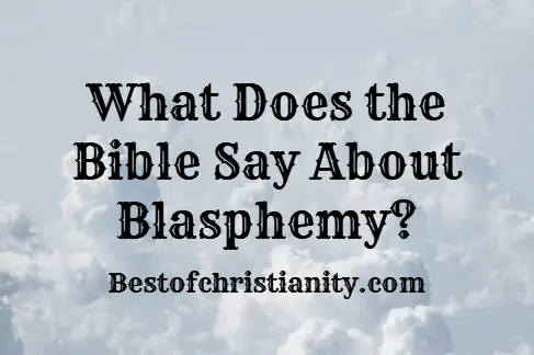 What Does the Bible Say About Blasphemy 