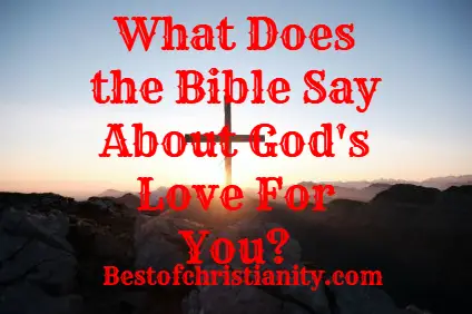 What Does the Bible Say About God's Love For You