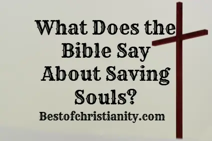 What Does the Bible Say About Saving Souls