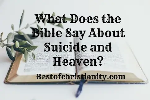 What Does the Bible Say About Suicide and Heaven