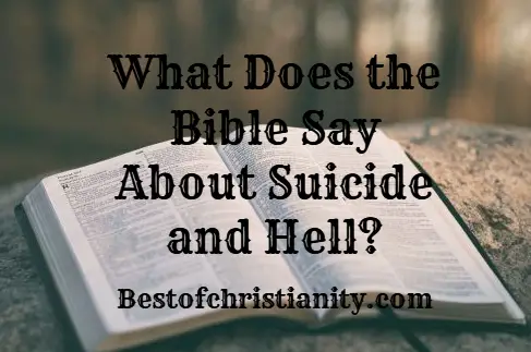 What Does the Bible Say About Suicide and Hell