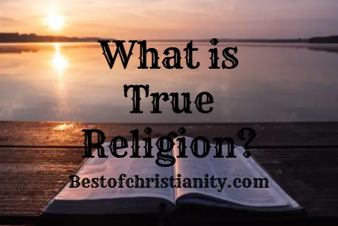 What is True Religion?