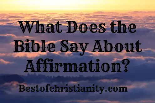 What Does the Bible Say About Affirmation