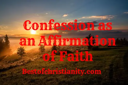 Confession as an Affirmation of Faith